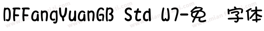 DFFangYuanGB Std W7字体转换
